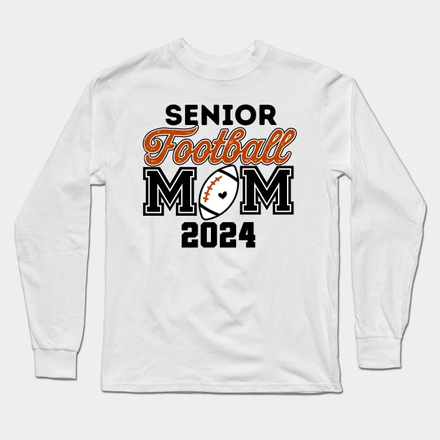 Class of 2024 Senior Football Graduation Proud Senior Mom Long Sleeve T-Shirt by DonVector